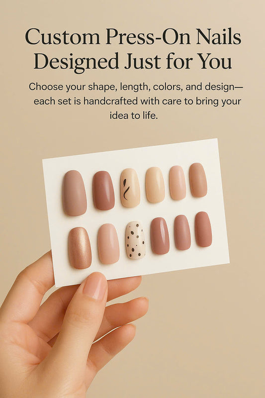 Custom Press-On Nails Designed Just for You